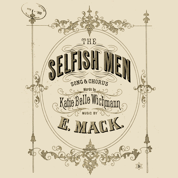 Cover of 1877 sheet music 'The Selfish Men'